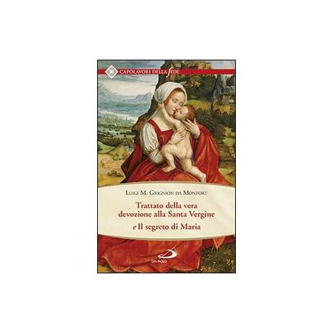 Santo Louis-Marie Grignion de Montfort - Trattato della vera devozione alla santa vergine e il segreto di Maria - Foto 1