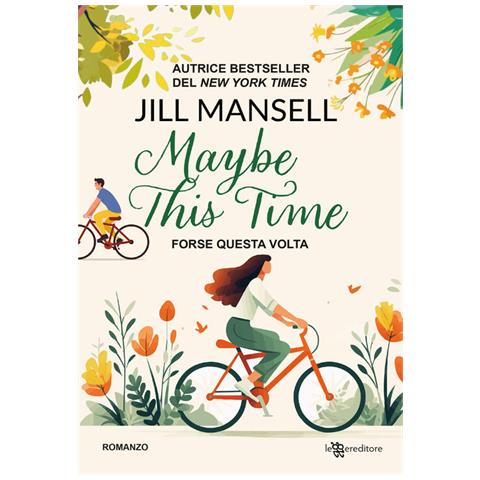 Jill Mansell - Maybe this time. Forse questa volta - Foto 1