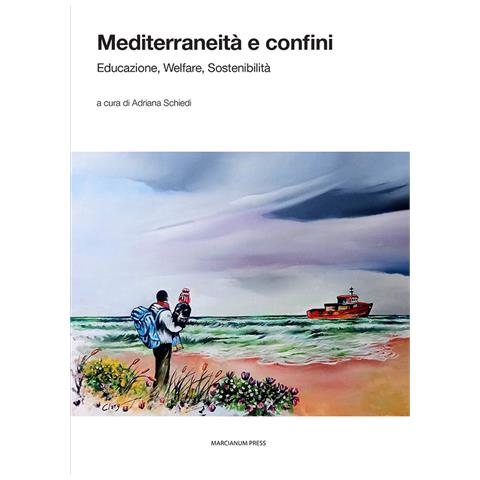 Adriana Schiedi - Mediterraneità e confini. Educazione, welfare, sostenibilità - Foto 1
