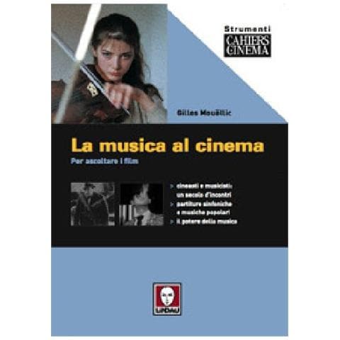 Gilles Mouëllic - La musica al cinema. Per ascoltare i film - Foto 1