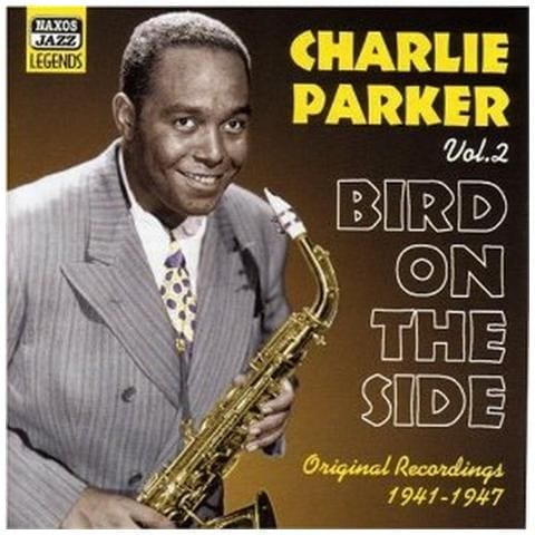 Charlie Parker - Original Recordings, Vol. 2 (1941-1947) : Bird On The Side - Foto 1