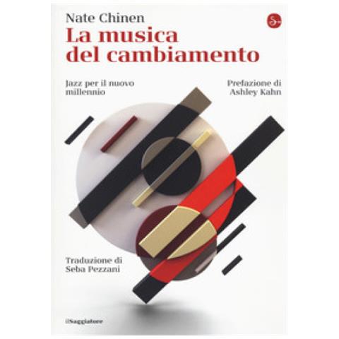Nate Chinen - La Musica Del Cambiamento. Jazz Per Il Nuovo Millennio - Foto 1