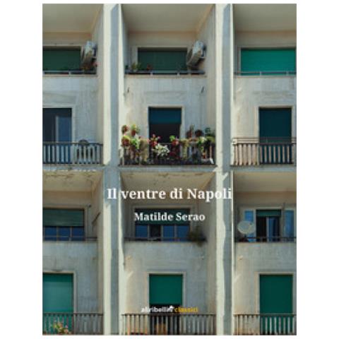 Matilde Serao - Il Ventre Di Napoli - Foto 2