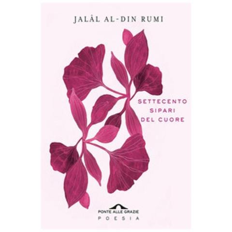 Jalâl Al-Din Rumi - Settecento sipari del cuore - Foto 2