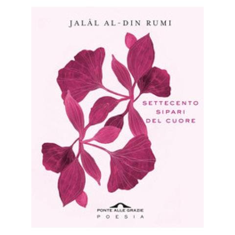 Jalâl Al-Din Rumi - Settecento sipari del cuore - Foto 1