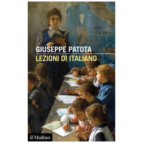 Giuseppe Patota - Lezioni Di Italiano. Conoscere E Usare Bene La Nostra Lingua - Foto 1