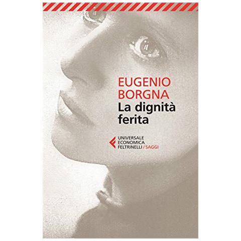 Eugenio Borgna - La dignità ferita - Foto 2