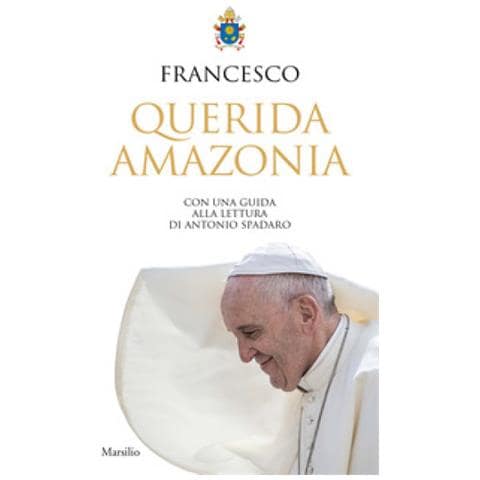 Papa Francesco (jorge Mario Bergoglio) - «querida Amazonia». Esortazione Apostolica Postsinodale Al Popolo Di Dio E A Tutte Le Persone Di Buona Volontà - Foto 1