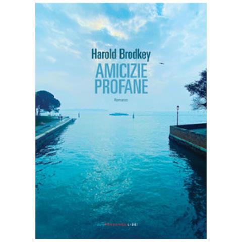 Harold Brodkey - Amicizie Profane - Foto 1