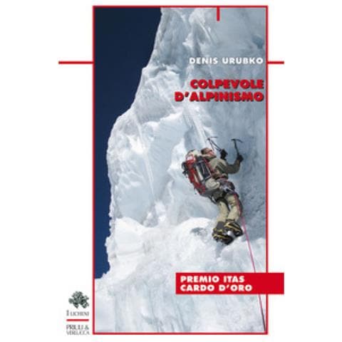 Denis Urubko - Colpevole D'alpinismo. Nuova Ediz. - Foto 1