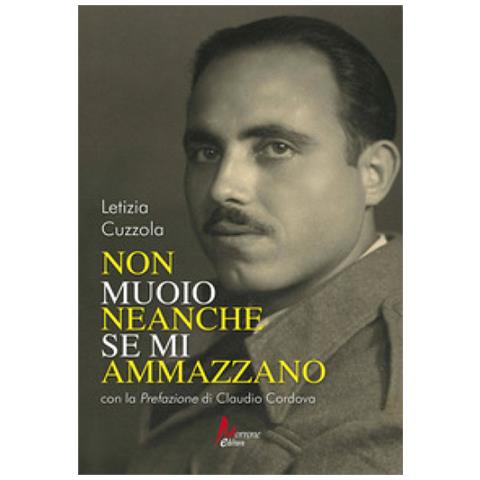 Letizia Cuzzola - Non Muoio Neanche Se Mi Ammazzano - Foto 1