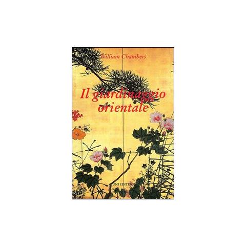 William Chambers - Il giardinaggio orientale - Foto 1