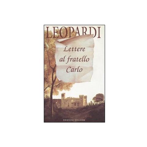 Giacomo Leopardi - Lettere al fratello Carlo - Foto 1