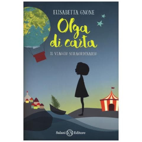 Elisabetta Gnone - Il Viaggio Straordinario. Olga Di Carta. Ediz. Speciale. Con Poster - Foto 1
