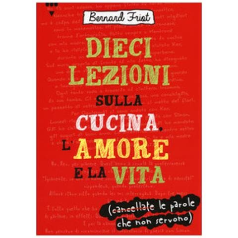 Bernard Friot - Dieci Lezioni Sulla Cucina, L'amore E La Vita - Foto 1
