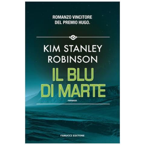 Kim Stanley Robinson - Il Blu Di Marte. Trilogia Di Marte. Vol. 3 - Foto 2