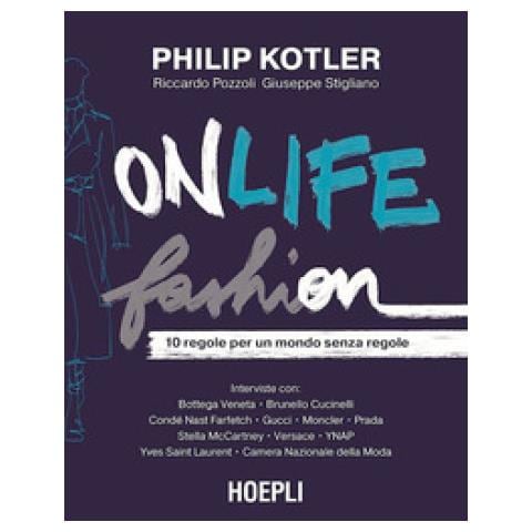 Philip Kotler - Onlife Fashion. 10 regole per un mondo senza regole - Foto 1