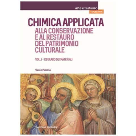 Vasco Fassina - Chimica Applicata Alla Conservazione E Al Restauro Del Patrimonio Culturale. 1: Degrado Dei Materiali - Foto 1