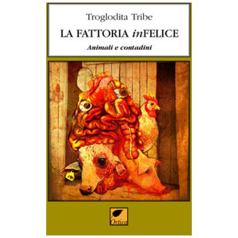 Tribe Troglodita - La fattoria infelice - Foto 1