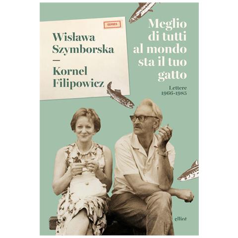 Wislawa Szymborska - Meglio di tutti al mondo sta il tuo gatto. Lettere 1966-1985 - Foto 2