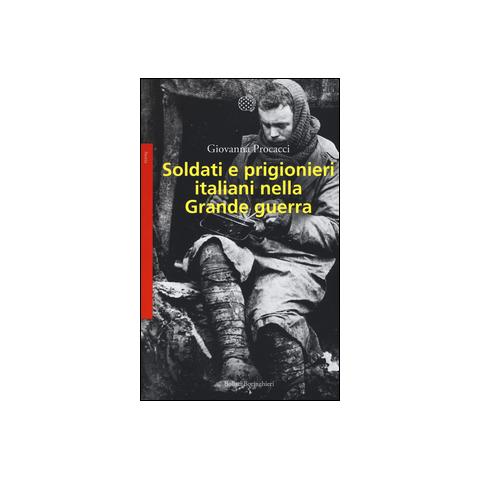 Soldati e prigionieri italiani nella grande guerra. Con una raccolta di lettere inedite - Foto 1