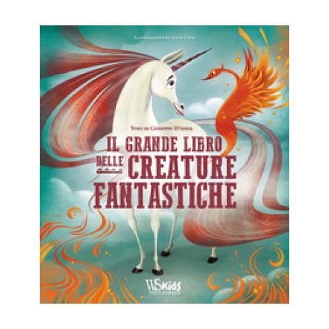 Giuseppe D'anna - Il Grande Libro Delle Creature Fantastiche. Ediz. A Colori - Foto 1