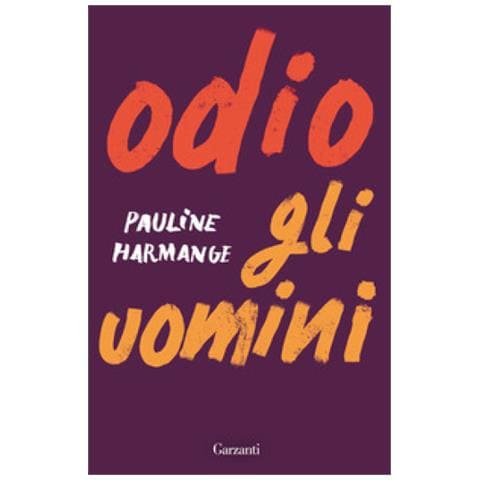Pauline Harmange - Odio Gli Uomini - Foto 1