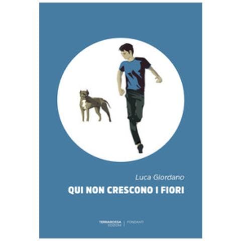 Luca Giordano - Qui Non Crescono I Fiori - Foto 1