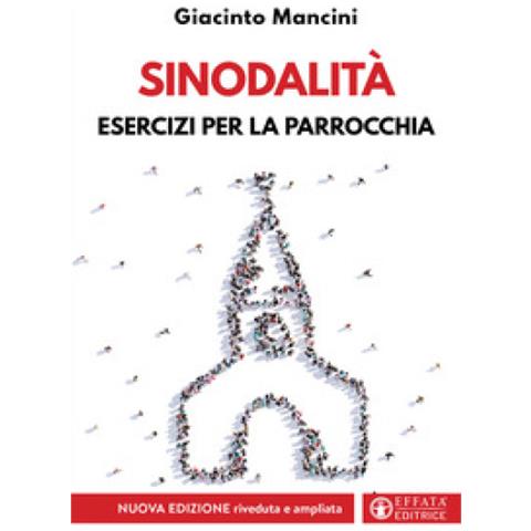 Giacinto Mancini - Sinodalità. Esercizi Per La Parrocchia - Foto 1