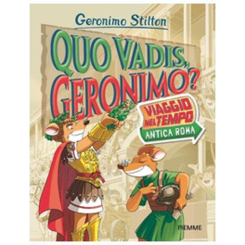 Geronimo Stilton - Quo Vadis, Geronimo? Viaggio Nel Tempo: Antica Roma - Foto 1