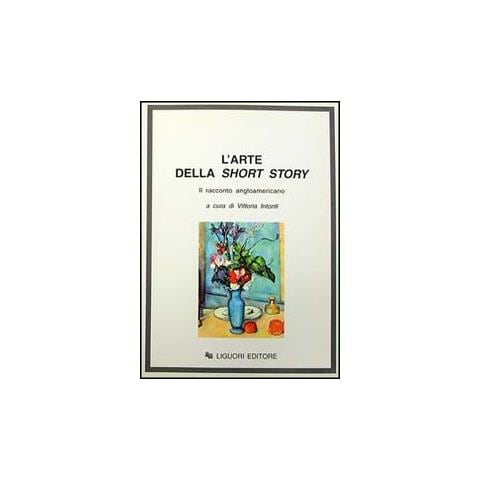 V. Intonti - L'arte della «Short story». Il racconto angloamericano - Foto 1