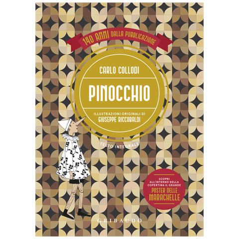 Carlo Collodi - Pinocchio. Ediz. Integrale. Con Poster Delle Marachelle - Foto 2