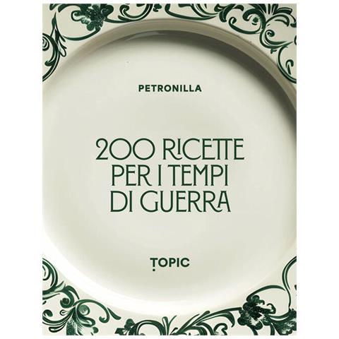 200 Ricette Per I Tempi Di Guerra - Foto 1