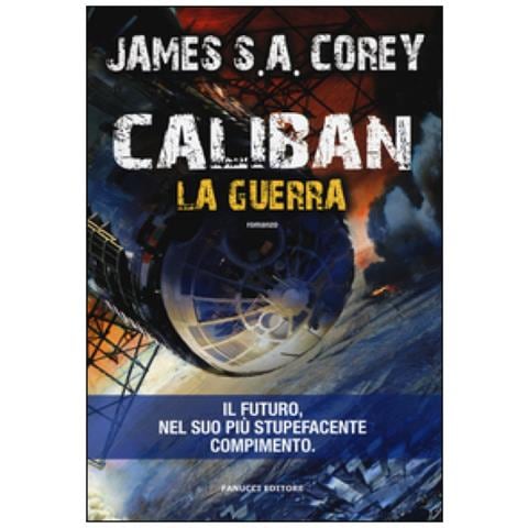 James S. A. Corey - Caliban. La guerra. The Expanse. Vol. 2 - Foto 1