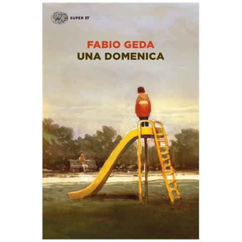 Fabio Geda - Una Domenica - Foto 1