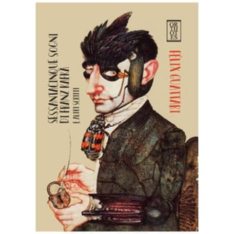 Félix Guattari - Sessantacinque Sogni Di Franz Kafka E Altri Scritti - Foto 1