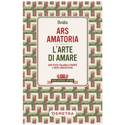 P. Nasone Ovidio - Ars amatoria. L'arte di amare. Testo latino a fronte - Foto 2