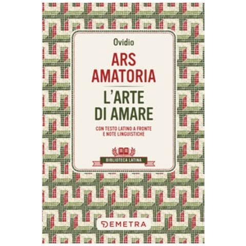 P. Nasone Ovidio - Ars amatoria. L'arte di amare. Testo latino a fronte - Foto 1