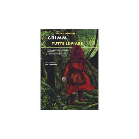Jacob Grimm - Tutte le fiabe. Prima edizione integrale 1812-1815 - Foto 1