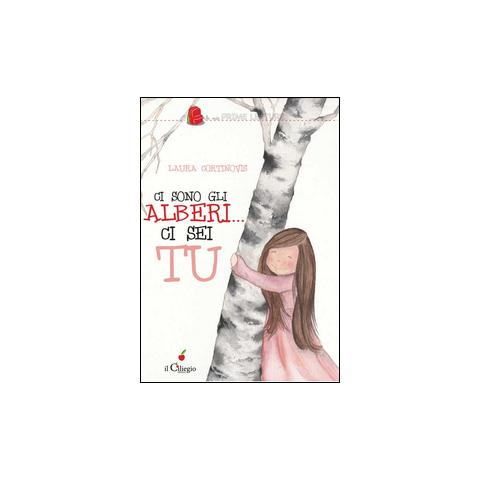 Laura Cortinovis - Ci sono gli alberi... ci sei tu - Foto 2