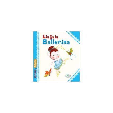 Serena Riffaldi - Lia fa la ballerina. Ediz. illustrata - Foto 1