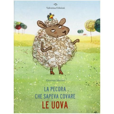 Gemma Merino - La Pecora Che Sapeva Covare Le Uova. Ediz. A Colori - Foto 1