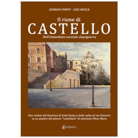 Giorgio Ponti - Il rione di Castello. Nell’immediato secondo dopoguerra - Foto 1