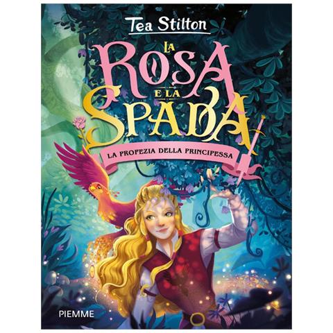 Tea Stilton - La Profezia Della Principessa. La Rosa E Spada - Foto 2