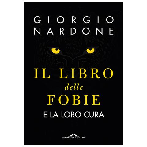 Giorgio Nardone - Il Libro Delle Fobie. E La Loro Cura - Foto 2