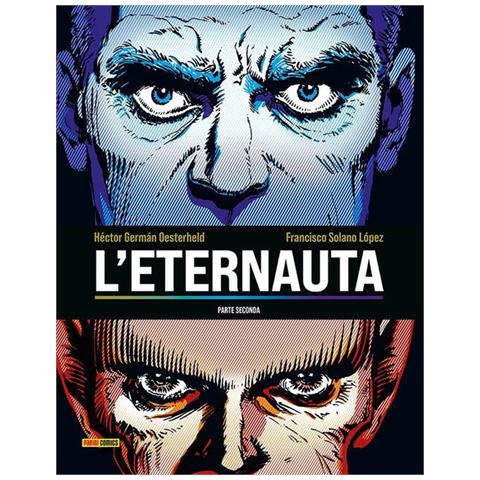 Héctor Germán Oesterheld - L'eternauta. Parte seconda - Foto 1