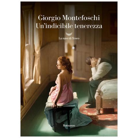 Giorgio Montefoschi - Un'indicibile tenerezza - Foto 1
