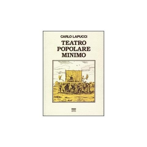 Carlo Lapucci - Teatro popolare minimo - Foto 1