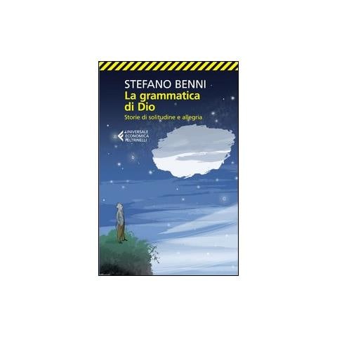 Stefano Benni - La grammatica di Dio. Storie di solitudine e allegria - Foto 3