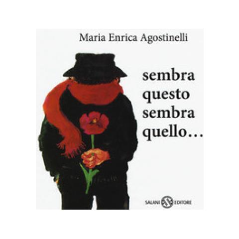 Maria Enrica Agostinelli - Sembra Questo, Sembra Quello. Piccoli Libri Perfetti - Foto 1